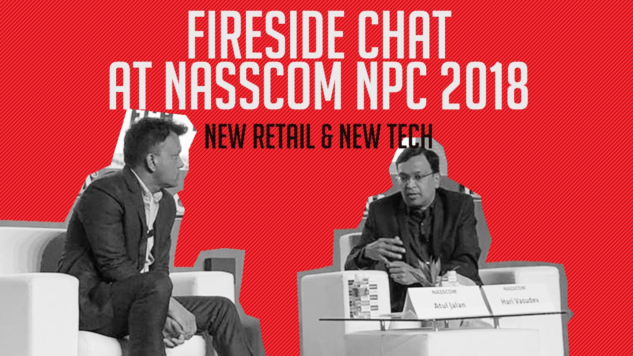 New Retail & New Tech || Atul Jalan in a Fireside Chat at 2018 Nasscom Product Conclave