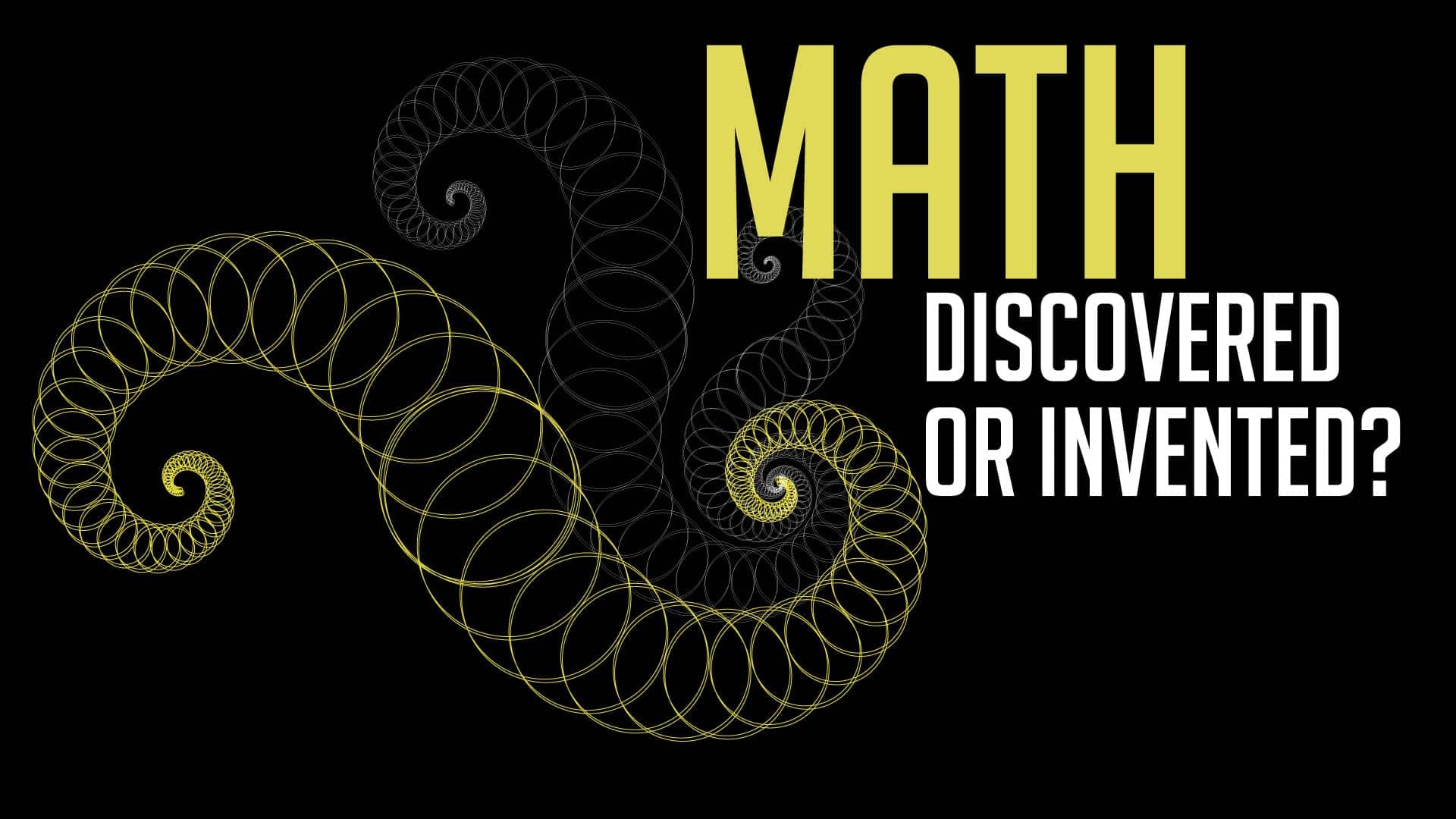 Math – Discovered or Invented? || Where Will Man Take Us? By Atul Jalan
